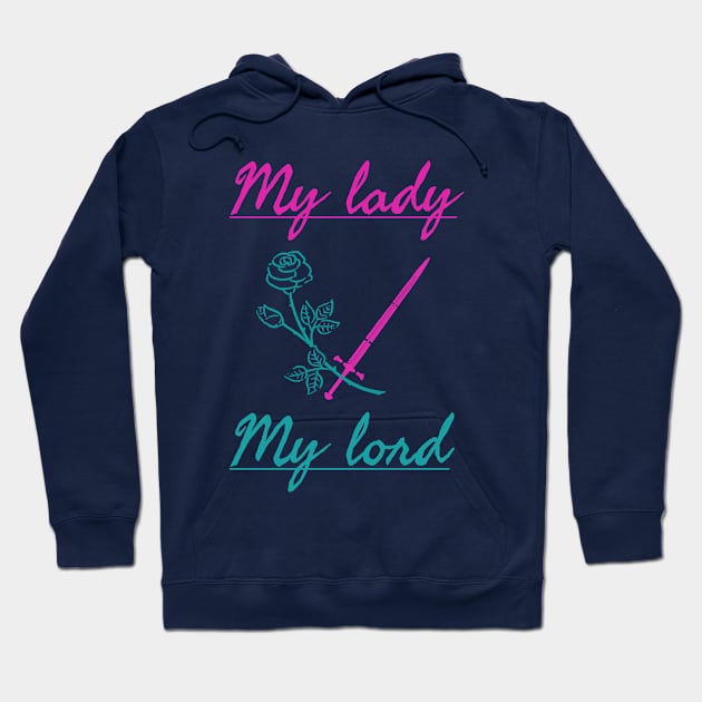 My lady,  My lord Hoodie by Sarcastic101